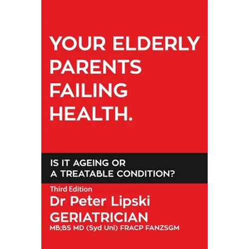Your Elderly Parents Failing Health. Is It Ageing or a Treatable Condition?