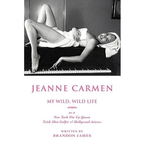 Jeanne Carmen: My Wild, Wild Life