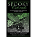Spooky Colorado: Tales Of Hauntings, Strange Happenings, And Other Local Lore, First Edition