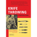 Knife Throwing: A Practical Guide