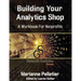 Building Your Analytics Shop: A Workbook for Non-Profits