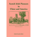 Scotch Irish Pioneers in Ulster and America