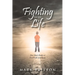 Fighting for My Life: One Man's Battle to Find Faith and Hope