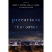 Precarious Rhetorics
