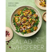 Salad Whisperer: Veggie-Forward Recipes for Mouthwatering Meals