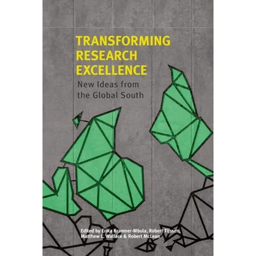 Transforming Research Excellence: New Ideas from the Global South