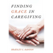Finding Grace in Caregiving