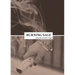 Burning Sage: Collected Writings on Unconventional Motherhood, Unconventional Teacherhood, and Unconditional Love