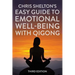 Chris Shelton's Easy Guide to Emotional Well-Being with Qigong: Third Edition