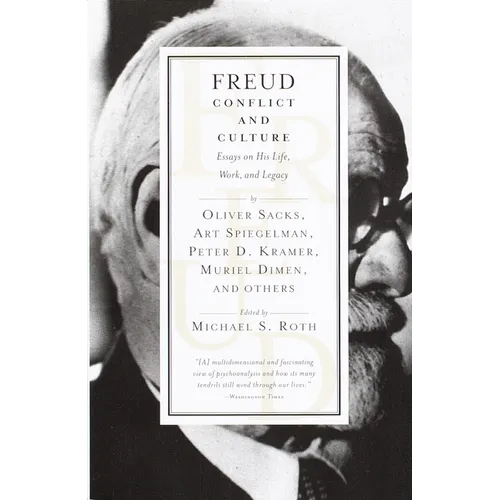 Freud: Conflict and Culture: Essays on His Life, Work, and Legacy