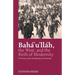 Baha'u'llah, the West, and the Birth of Modernity: An Essay on the Awakening of Humanity