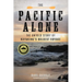 The Pacific Alone: The Untold Story of Kayaking's Boldest Voyage