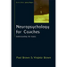 Neuropsychology for Coaches: Understanding the Basics