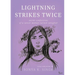 Lightning Strikes Twice: Secret confessions of a career-woman-turned-caregiver