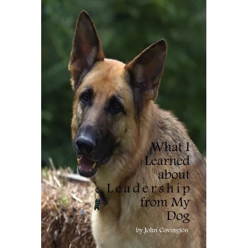 What I Learned About Leadership From My Dog