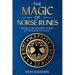The Magic of Norse Runes: Unlock the Ancient Power of the Elder Futhark - A Guide to Reading and Casting Rune Stones for Divination, Spells, and Moder