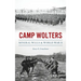 Camp Wolters: Mineral Wells & World War II
