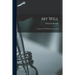 My Will: a Legacy to the Healthy and the Sick