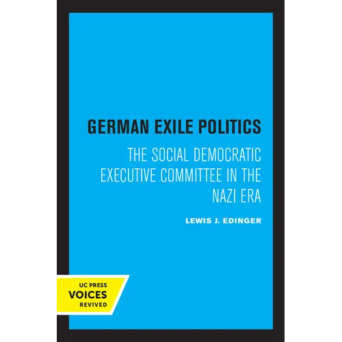 German Exile Politics: The Social Democratic Executive Committee in the Nazi Era