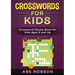 Crosswords for Kids: Crossword Puzzle Book for Kids Ages 8 and Up