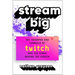 Stream Big: The Triumphs and Turmoils of Twitch and the Stars Behind the Screen