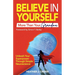 Believe In Yourself More Than Your Grandma: Unleash Your Superpower Through Simple Neuroscience
