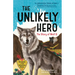 The Unlikely Hero: The Story of Wolf 8 (a Young Readers' Edition)