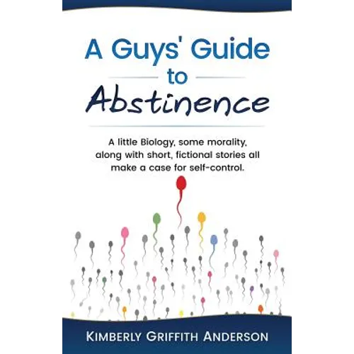 A Guys' Guide to Abstinence