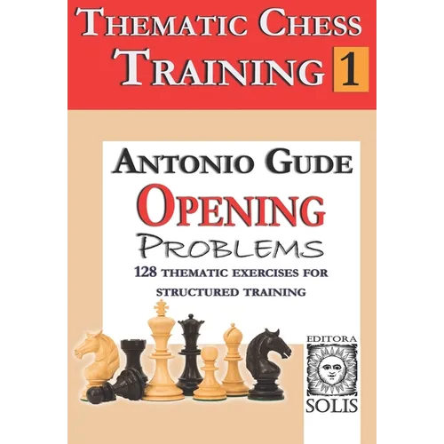 Thematic Chess Training: Book 1 - Opening Problens