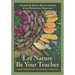 Let Nature Be Your Teacher: Integrating Nature-Based Learning in the Elementary Classroom