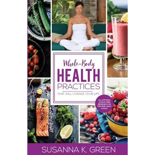 Whole-Body Health Practices: That Will Change Your Life