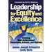 Leadership for Equity and Excellence: Creating High-Achievement Classrooms, Schools, and Districts