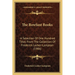 The Rowfant Books: A Selection Of One Hundred Titles From The Collection Of Frederick Locker-Lampson (1906)
