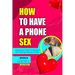 How to Have a Phone Sex: A beginners guide to having hot and fun intimacy online