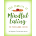 The Core Concepts of Mindful Eating: Professional Edition