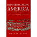 Industrializing America: The Nineteenth Century