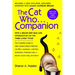 The Cat Who...Companion: The Complete Guide to Lilian Jackson Braun's Beloved Cat Who...Mysteries with Plot Summaries, Character Lists, a Moose County