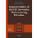 Implementation of the EU Preventive Restructuring Directive - Part I: Part I Volume 1