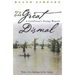 Great Dismal: A Carolinian's Swamp Memoir