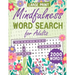 Mindfulness Word Search for Adults Large Print: Word Search Puzzle Book for Adults, Word Find Book for Adults, Relaxation Word Search Book