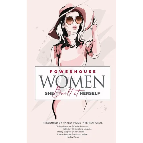 Powerhouse Women: She Built It Herself