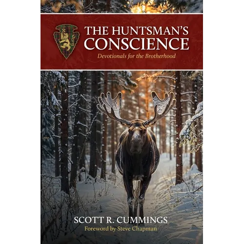 The Huntsman's Conscience: Devotionals for the Brotherhood