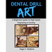 Dental Drill Art: A Beginners Guide to High Speed Engraving & Carving