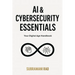 AI & Cybersecurity Essentials: Your Digital Age Handbook