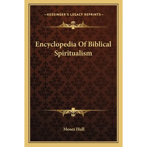 Encyclopedia Of Biblical Spiritualism