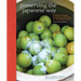 Preserving the Japanese Way: Traditions of Salting, Fermenting, and Pickling for the Modern Kitchen