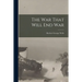 The War That Will End War