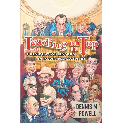 Leading From the Top: Presidential Lessons in Issues Management