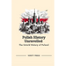 Polish History Unravelled: The Untold History of Poland