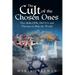 The Cult of the Chosen Ones